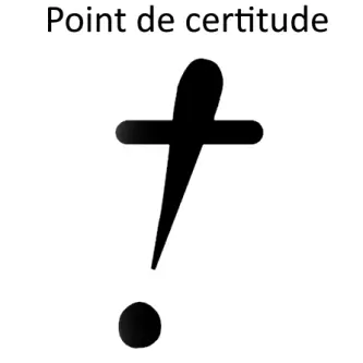 Le point de certitude (La lettre T inclinée par-dessus un point) fait partie d’une ponctuation non standard d’usage très rare.